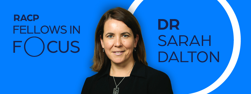 Fellows in Focus Dr Sarah Dalton Fellows in Focus Dr Sarah Dalton