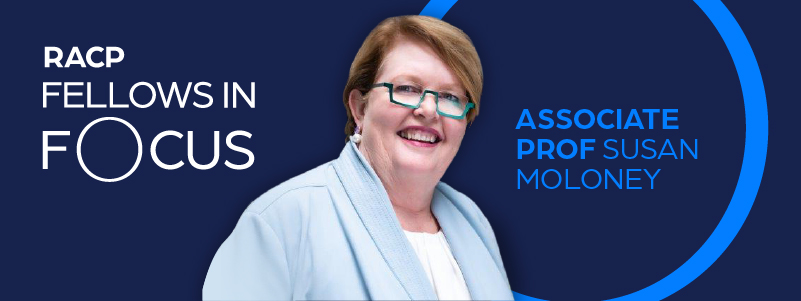 RACP Fellows A/Prof Susan Moloney RACP Fellows A/Prof Susan Moloney