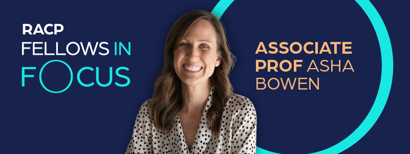 RACP Fellows A/Prof Asha Bowen RACP Fellows A/Prof Asha Bowen