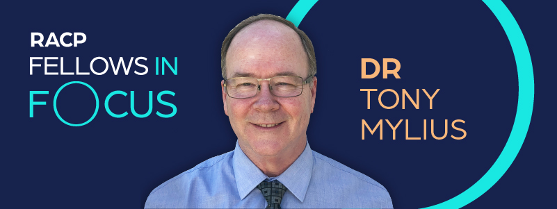 RACP Fellows Dr Tony Mylius RACP Fellows Dr Tony Mylius