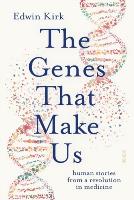 The Genes That Make Us The Genes That Make Us