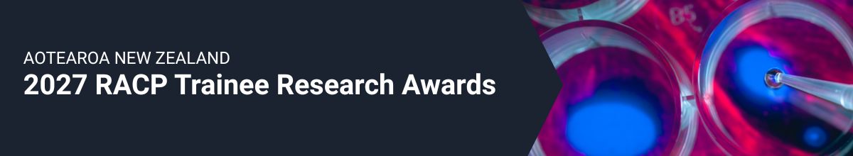 2027 RACP Trainee Research Awards — Aotearoa New Zealand