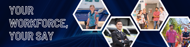 Your Workforce Your Say - Banner image Your Workforce Your Say - Banner image