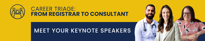 Career Triage Conference Keynote Speakers | Jacinda Ardern, Dr Ruth Mitchell and Dr Daniel Nour