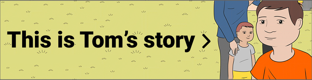 Tom's story Tom's story